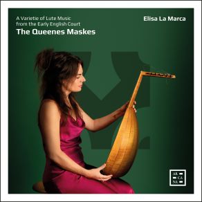 The Queenes Maskes. A Varietie Of Lute Music From The Early English Court album cover