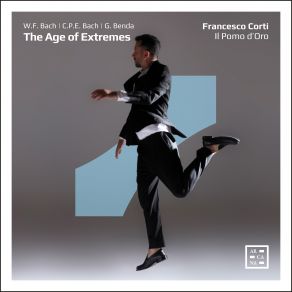 The Age Of Extremes: W. F. Bach, G. Benda & C. P. E. Bach album cover