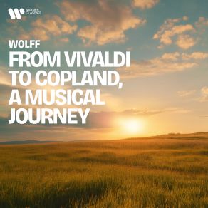 Wolff - From Vivaldi To Copland, A Musical Journey (CD1) album cover
