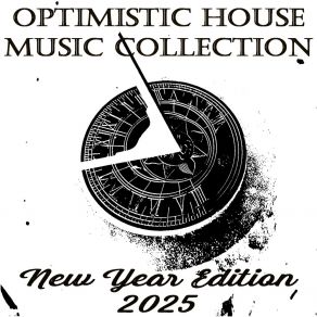Optimistic House Music Collection / New Year Edition 2025 album cover