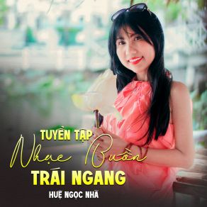 Tuyển Tập Nhạc Buồn Trái Ngang album cover