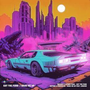 Got The Funk / Wake Me Up album cover