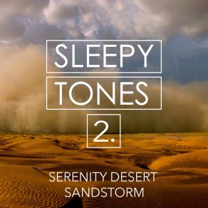 Sleepy Tones: Serenity Desert Sandstorm 2 album cover