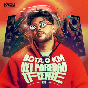 Bota O KM Que O Paredão Treme 2.0 album cover