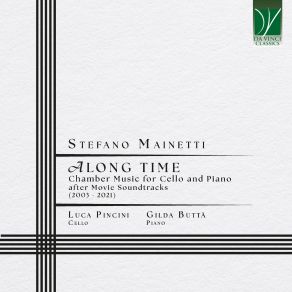 Stefano Mainetti: Along Time, Chamber Music For Cello And Piano album cover