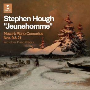 " Jeunehomme " - Mozart: Piano Concertos Nos. 9 & 21 And Other Piano Pieces (CD1) album cover