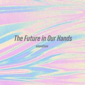The Future In Our Hands album cover