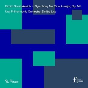 Shostakovich - Symphony No. 15 - Ural Philharmonic Orchestra, Dmitry Liss album cover