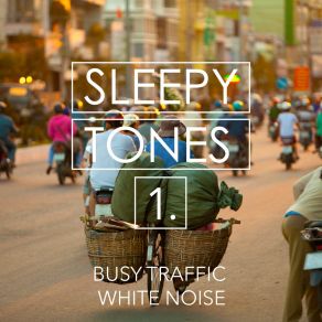 Sleepy Tones: Busy Traffic White Noise album cover