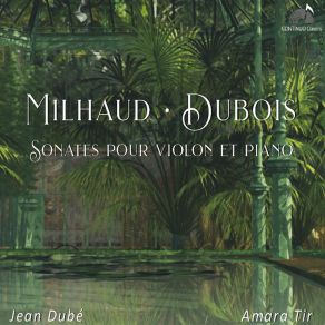Milhaud - Dubois: Sonates Pour Violon Et Piano album cover