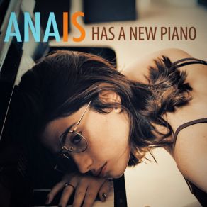 Anais Has A New Piano album cover