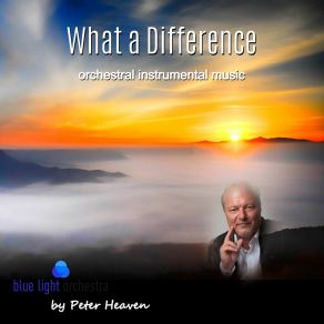 What A Difference (Orchestral Instrumental Music) album cover