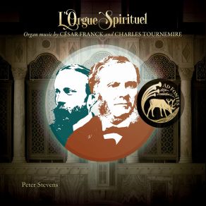 L’Orgue Spirituel: Organ Music By César Franck And Charles Tournemire album cover