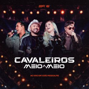 Meio A Meio Ep. 6 - Ao Vivo Em João Pessoa album cover