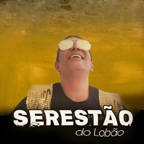Serestão Do Lobão album cover