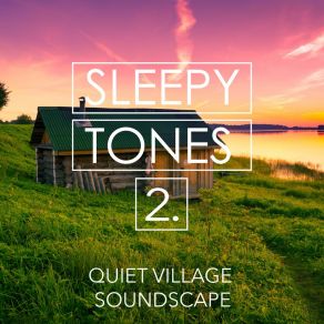 Sleepy Tones: Quiet Village Soundscape 2 album cover
