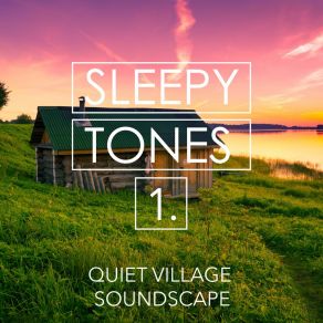 Sleepy Tones: Quiet Village Soundscape album cover