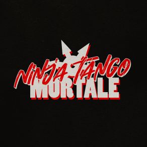 Ninja Tango Mortale album cover