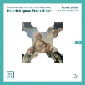 Biber - Sonaten Über Die Mysterien Des Rosenkranzes - Gunar Letzbor, Ars Antiqua Austria album cover