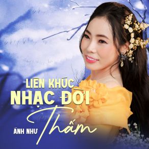 Liên Khúc Nhạc Đời Thấm album cover