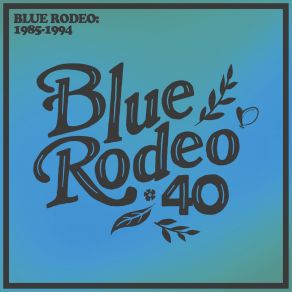 Blue Rodeo: 1985-1994 album cover