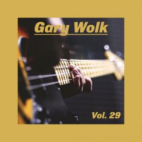Gary Wolk, Vol. 29 album cover