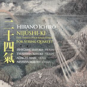 I. Hirano: NIJÛSHI-KI (The Twenty-Four Solar-Terms) For String Quartet album cover
