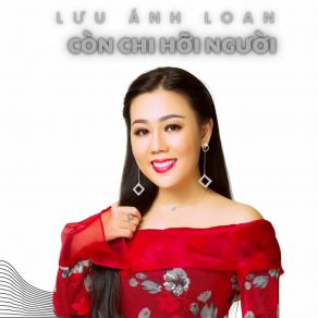 Còn Chi Hỡi Người album cover