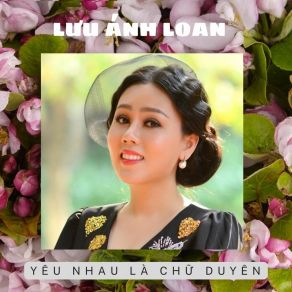 Yêu Nhau Là Chữ Duyên album cover