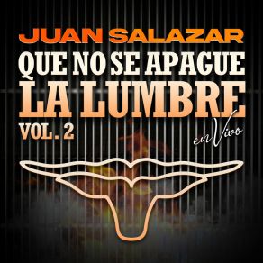 Que No Se Apague La Lumbre, Vol. 2 (En Vivo) album cover
