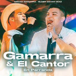 Gamarra & El Cantor (En Parranda, En Vivo) album cover