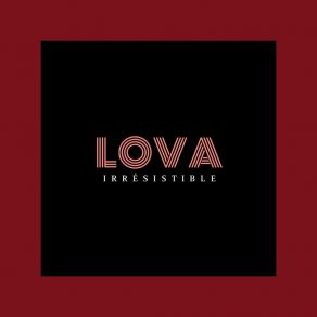 LOVA Irrésistible album cover