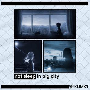 Not Sleep In Big City album cover