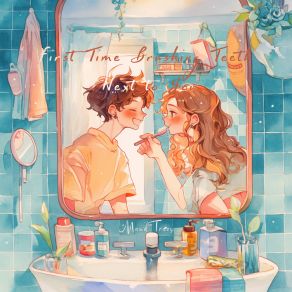 First Time Brushing Teeth Next To You album cover