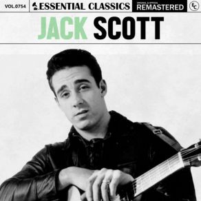 Essential Classics, Vol. 754: Jack Scott (CD2) album cover