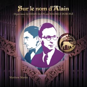 Sur Le Nom D'Alain: Organ Music By Jehan Alain And Maurice Duruflé album cover