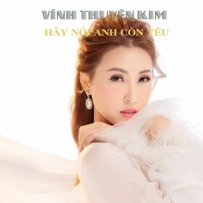 Hãy Nói Anh Còn Yêu album cover