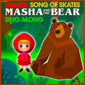 Song Of Skates - Masha And The Bear Sing Along album cover