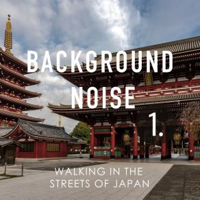 Background Noise: Walking In The Streets Of Japan album cover