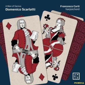 Francesco Corti - Domenico Scarlatti A Man Of Genius album cover