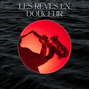Les Rêves En Douceur album cover
