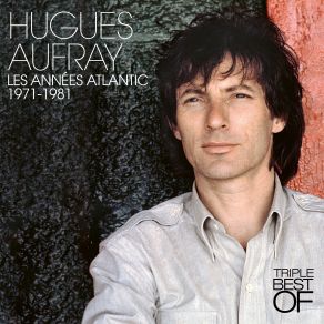 Triple Best Of, Les Années Atlantic (1971-1981) (CD1) album cover
