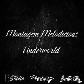 Montagem Melodicious Underworld album cover
