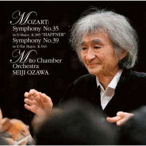Mozart - Symphonies No. 35 & No. 39 - Mito Chamber Orchestra, Seiji Ozawa album cover