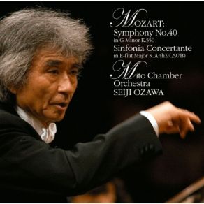 Mozart - Symphony No. 40 & Sinfonia Concertante In E-Flat Major - Mito Chamber Orchestra, Seiji Ozawa album cover