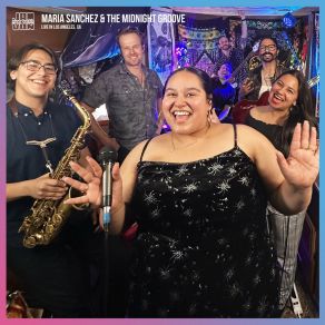 MARIA SANCHEZ & The Midnight Groove - Jam In The Van (Live Session, Los Angeles, CA) album cover
