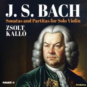 Zsolt Kallo - Bach Sonatas And Partitas For Solo Violin album cover