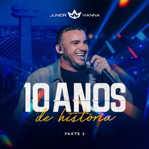 Junior Vianna 10 Anos De História - Vol. 3 album cover