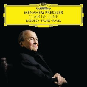 Clair De Lune - Debussy · Fauré · Ravel - Menahem Pressler album cover