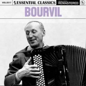 Essential Classics, Vol. 317: Bourvil (Remastered) (CD1) album cover
